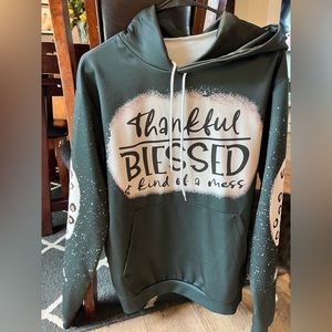Thankful blessed and kind of a mess hoodie